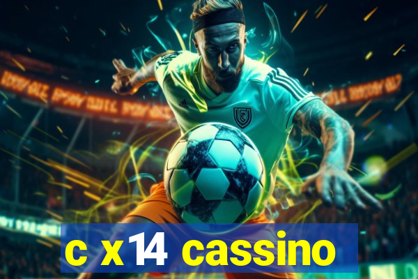 c x14 cassino